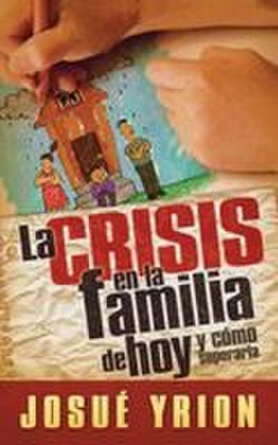 La Crisis en la Familia de Hoy