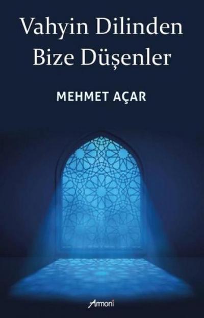Vahyin Dilinden Bize Düsenler