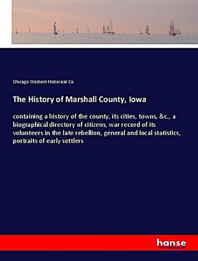 The History of Marshall County, Iowa