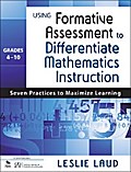 Using Formative Assessment to Differentiate Mathematics Instruction, Grades 4–10