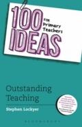 100 Ideas for Primary Teachers: Outstanding Teachi