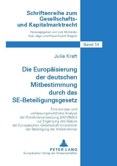 Die Europäisierung der deutschen Mitbestimmung durch das SE-Beteiligungsgesetz