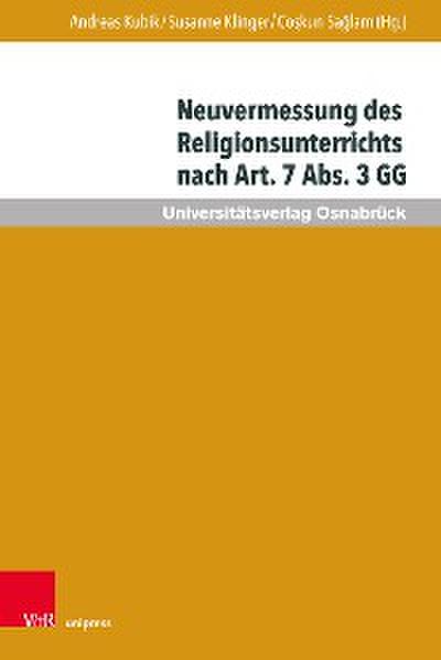 Neuvermessung des Religionsunterrichts nach Art. 7 Abs. 3 GG