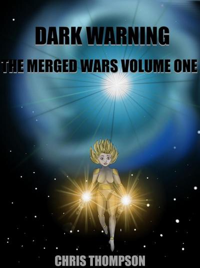 Dark Warning (The Merged Wars, #1)