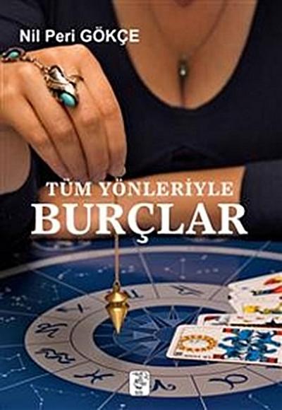 Tüm Yönleriyle Burçlar
