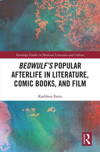 Beowulf’s Popular Afterlife in Literature, Comic Books, and Film