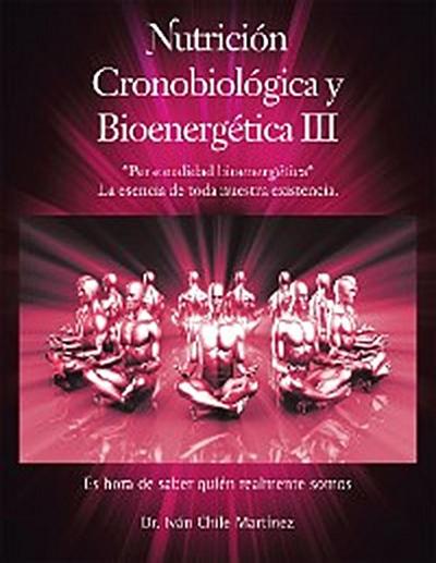 Nutrición Cronobiológica Y Bioenergética Iii (Edición a Color)