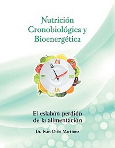 Nutrición Cronobiológica Y Bioenergética (Edición a Color)