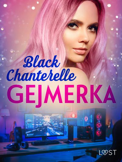 Gejmerka - opowiadanie erotyczne