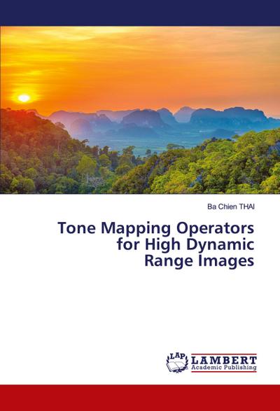 Tone Mapping Operators for High Dynamic Range Images