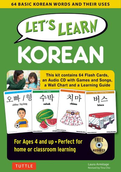 Let`s Learn Korean Kit: 64 Basic Korean Words and Their Uses (Flashcards, Audio CD, Games & Songs, Learning Guide and Wall Chart)