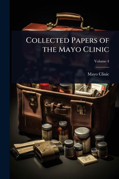 Collected Papers of the Mayo Clinic