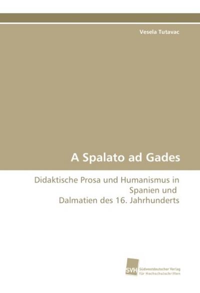 A Spalato ad Gades