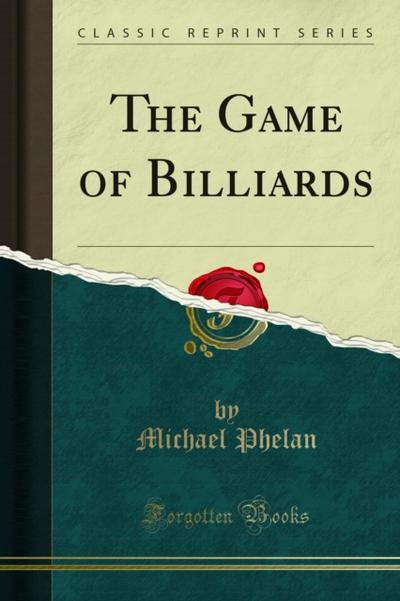 The Game of Billiards