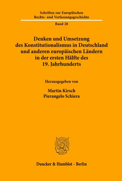 Denken und Umsetzung des Konstitutionalismus in Deutschland und anderen europäischen Ländern in der ersten Hälfte des 19. Jahrhunderts.