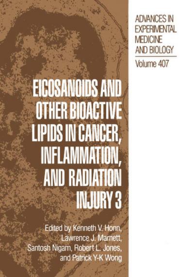 Eicosanoids and Other Bioactive Lipids in Cancer, Inflammation, and Radiation Injury 3