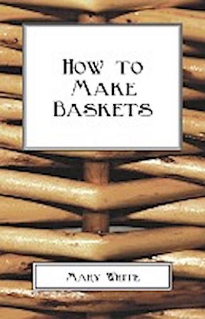 How To Make Baskets