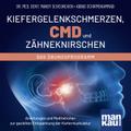 Kiefergelenkschmerzen, CMD und Zähneknirschen. Das Übungsprogramm