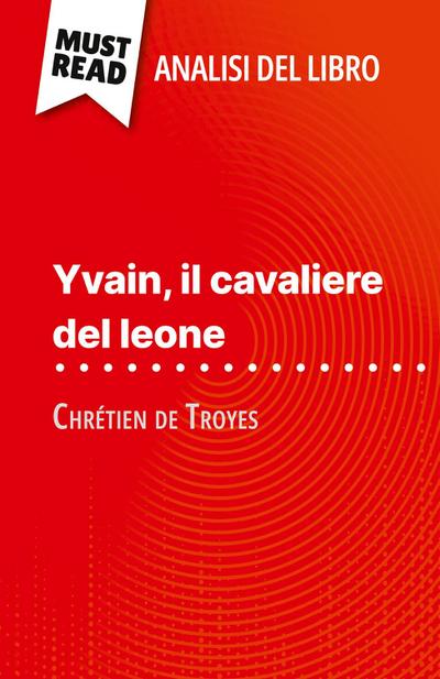 Yvain, il cavaliere del leone di Chrétien de Troyes (Analisi del libro)