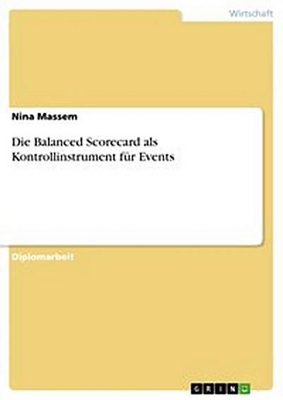 Die Balanced Scorecard als Kontrollinstrument für Events