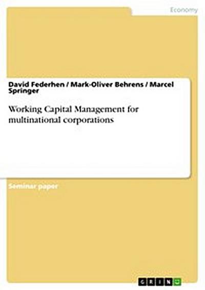 Working Capital Management for multinational corporations