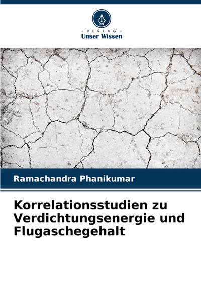 Korrelationsstudien zu Verdichtungsenergie und Flugaschegehalt