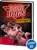 Die Underdogs - Ein hundsgemeiner Verbrecher