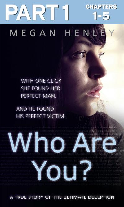 Who Are You?: Part 1 of 3