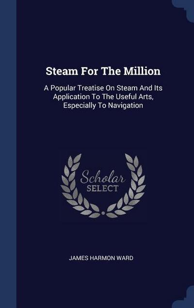 Steam For The Million