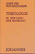 Theologik 3 / Der Geist der Wahrheit