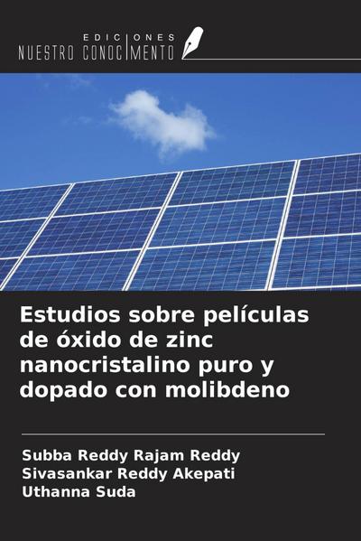 Estudios sobre películas de óxido de zinc nanocristalino puro y dopado con molibdeno
