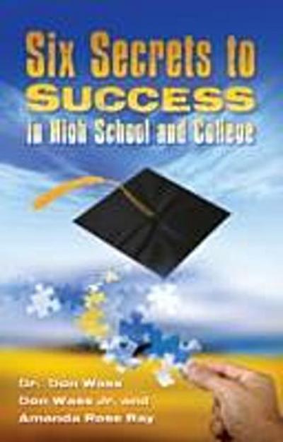 Six Secrets to Success for High School and College
