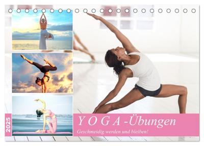 Yoga-Übungen. Geschmeidig werden und bleiben! (Tischkalender 2025 DIN A5 quer), CALVENDO Monatskalender