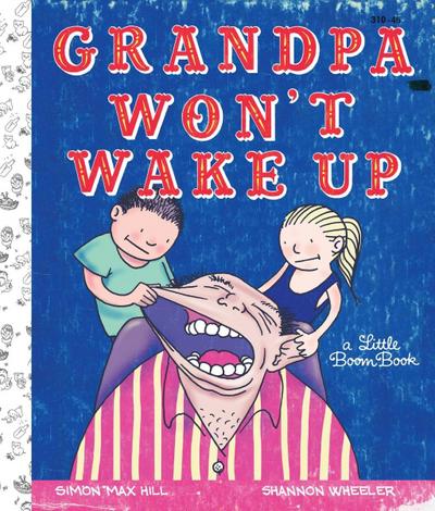 Grandpa Won’t Wake Up!
