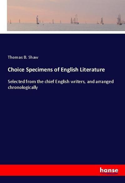 Choice Specimens of English Literature