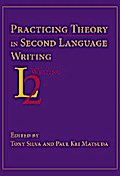 Practicing Theory in Second Language Writing