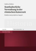 Statthalterliche Verwaltung in der römischen Kaiserzeit (Historia - Einzelschriften): Studien zum praefectus Aegypti