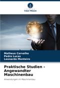 Praktische Studien - Angewandter Maschinenbau