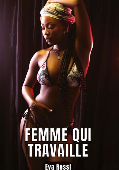 FEMME QUI TRAVAILLE