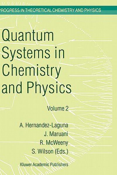 Quantum Systems in Chemistry and Physics