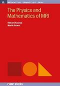 The Physics and Mathematics of MRI