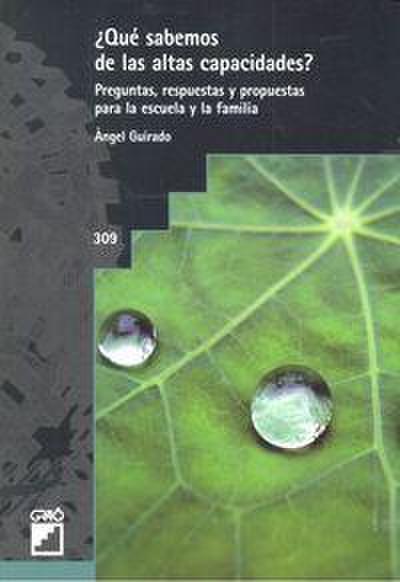 ¿Qué sabemos de las altas capacidades? : Preguntas, respuestas y propuestas para la escuela y la familia