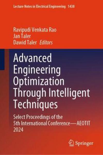 Advanced Engineering Optimization Through Intelligent Techniques
