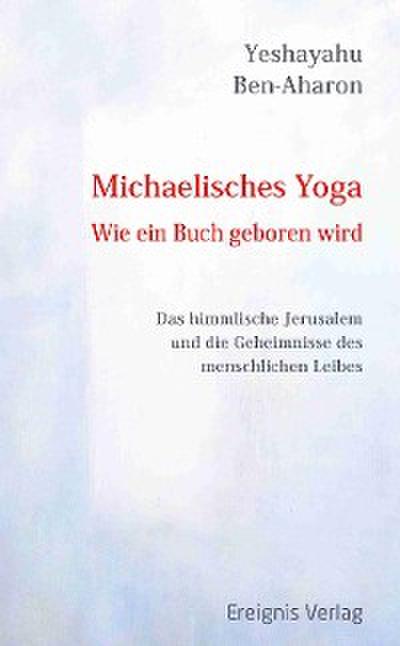 Michaelisches Yoga. Wie ein Buch geboren wird