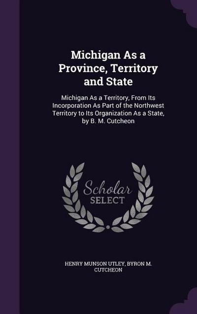Michigan As a Province, Territory and State