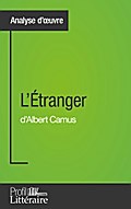 L’Étranger d’Albert Camus (Analyse approfondie)