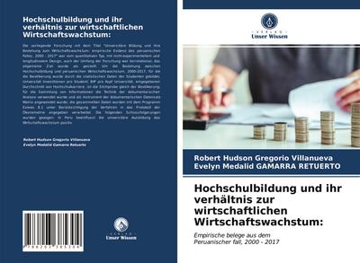 Hochschulbildung und ihr verhältnis zur wirtschaftlichen Wirtschaftswachstum: