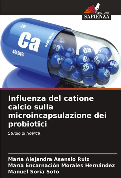 Influenza del catione calcio sulla microincapsulazione dei probiotici