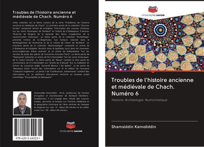 Troubles de l’histoire ancienne et médiévale de Chach. Numéro 6