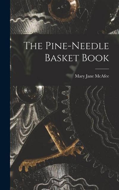 The Pine-Needle Basket Book